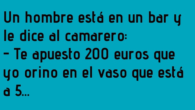 Chiste Premiun: Apuesto 200 euros