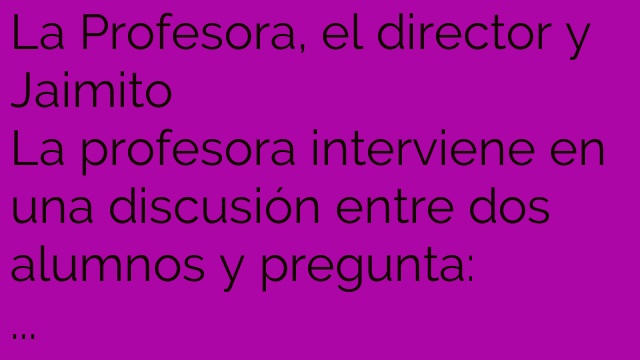 Premiun: La Profesora, el director y Jaimito
