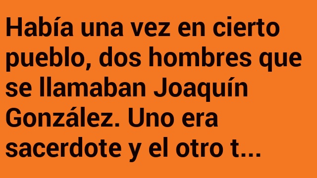 Joaquín González. Uno era sacerdote y el otro taxista.