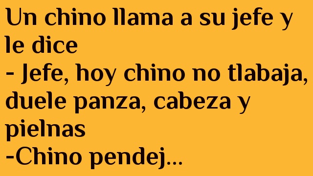 Premiun: Un chino llama a su jefe y le dice…
