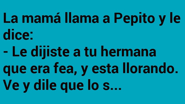 Pepito se disculpa con su hermana