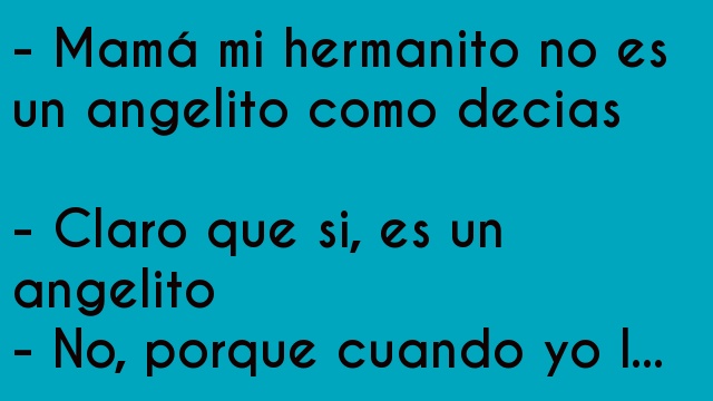 Mi hermanito no es un angelito