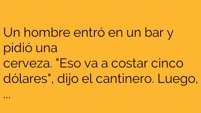 El hombre entra en un bar