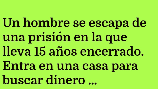 El preso fugitivo