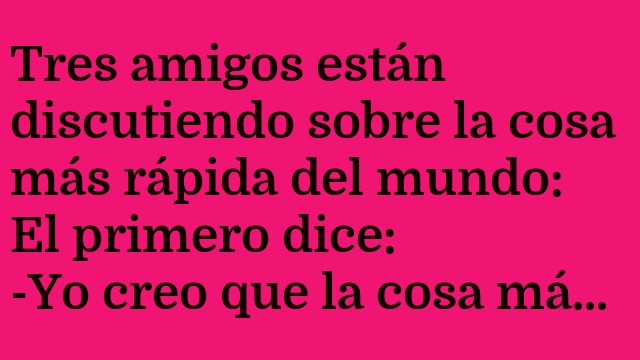 La cosa más rápida del mundo