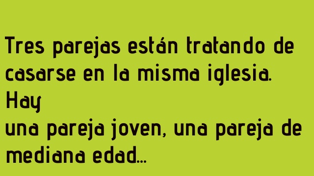 Tres parejas están intentando casarse