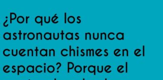 Chismes sin gravedad ni rumbo en el espacio