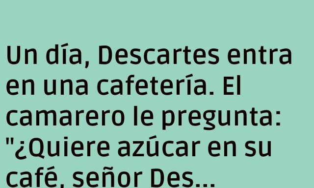 Descartes Desaparece y Platón Reflexiona