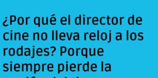 El director sin hora en busca del clímax.