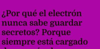 El electrón chismoso: siempre filtrando datos