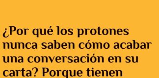 El Inagotable Arte de Conversar de un Protón