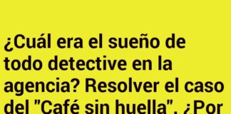 El Misterio del Café Desaparecedor