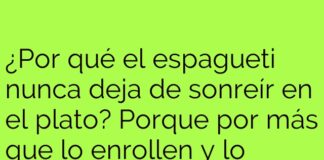 Espagueti siempre feliz: entre cosquillas y pastas fiestas