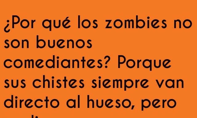 Humor Descarnado: Los Zombies y sus Chistes Mortales