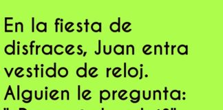 Juan, el reloj fiestero puntual.