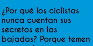 Ciclistas: secretos en bajada y el «freno» de lengua.