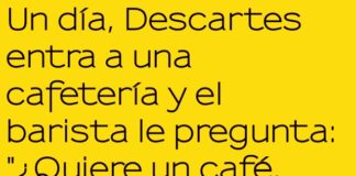 Cogito y el Café Dulce de Descartes