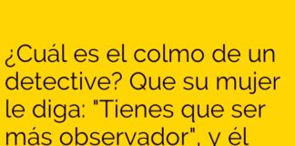 El colmo miopía detectiveca.