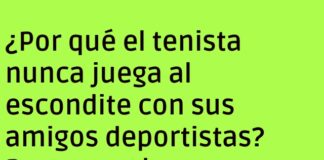 El tenista que no sabe esconderse