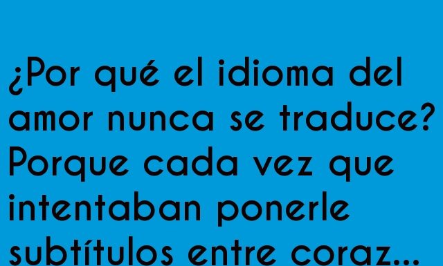 Amor sin subtítulos: suspiros en vez de diálogos