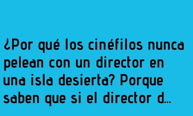 Cinéfilos en la isla: mejor aplaudir que cortar