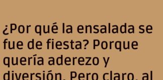«El fiestón de la ensalada resbalosa»