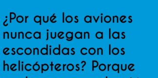 El helicóptero siempre se delata
