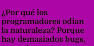«Naturaleza 1 – Programadores 0»