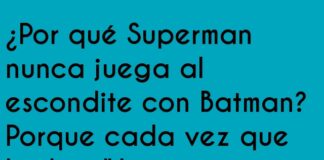Superman Siempre Pierde al Esconderse