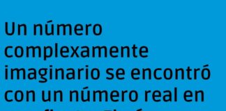 Una Fiesta con Números Imaginarios y Reales
