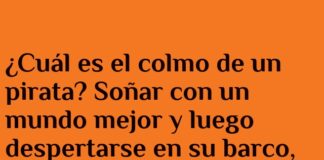 El Colmo del Pirata Soñador.