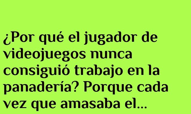 El Gamer que Desamasa el Pan