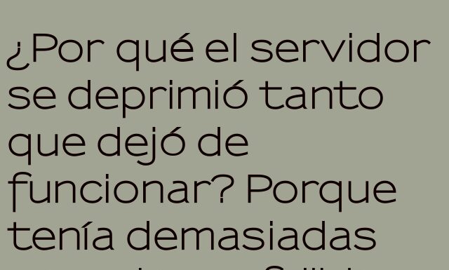 El servidor y su blue screen emocional
