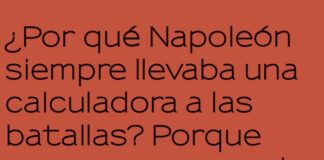 Napoleón y su arma secreta: la calculadora.