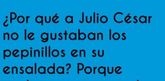 César y el destino de los pepinillos