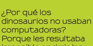 Dinosaurios y la Tecnología Complicada