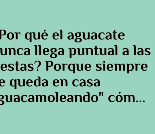 El Aguacate Impuntual y su Dilema Guacamoleando
