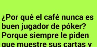 El café que nunca es expreso en el póker