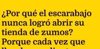 El escarabajo y la tienda «sin-tí» de zumos