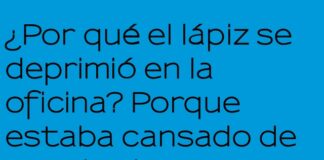 El lápiz que se cansó de sacar punta