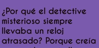 El reloj conspirador del detective.