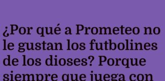 Prometeo y el futbolín divino desastroso