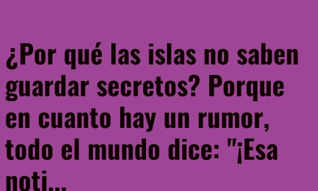 Chismes a la deriva en las islas