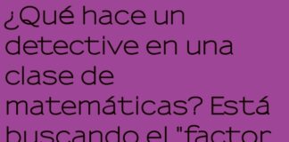 El detective y el enigma del factor x