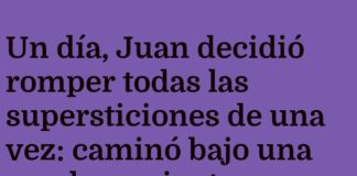 «Juan desafía a la suerte y gana»