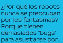 Los robots no temen a los fantasmas: solo a sus «bugs»