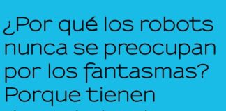 Los robots no temen a los fantasmas: solo a sus «bugs»
