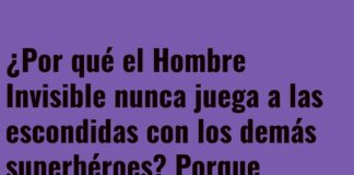 El Hombre Invisible y el juego interminable de escondite