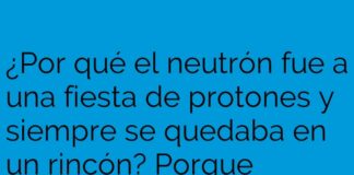 El neutrón neutral en la fiesta positiva