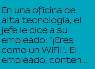 Eres como un WiFi